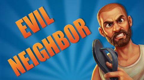Evil Neighbor – play free online